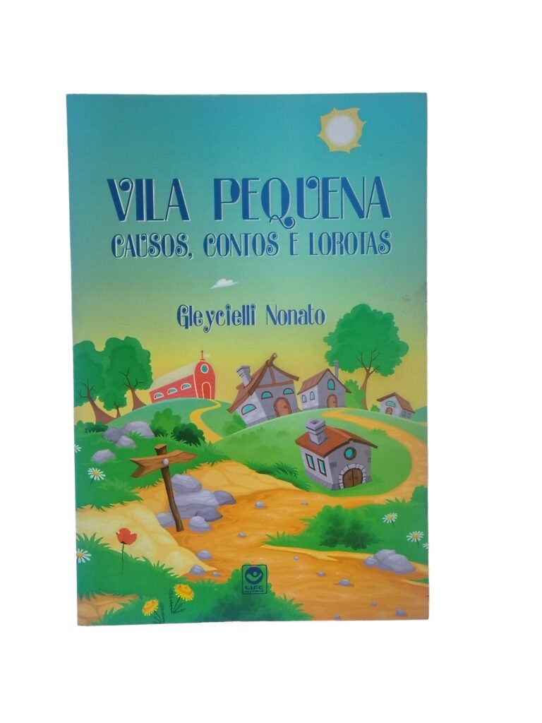 Publicação - Vila Pequena – Causos Contos e Lorotas - Gleycielli Nonato Guató