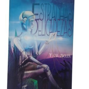 Publicação - Estranhas Delicadezas - Tânia Souza